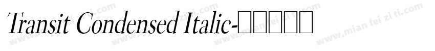 Transit Condensed Italic字体转换
